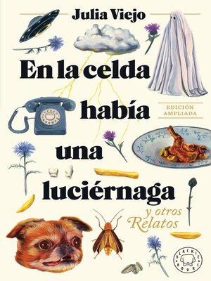 cover image of En la celda había una luciérnaga. Edición ampliada